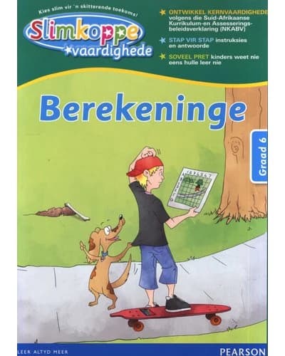 Slimkoppe Vaardighede Graad 6: Berekeninge: Graad 6