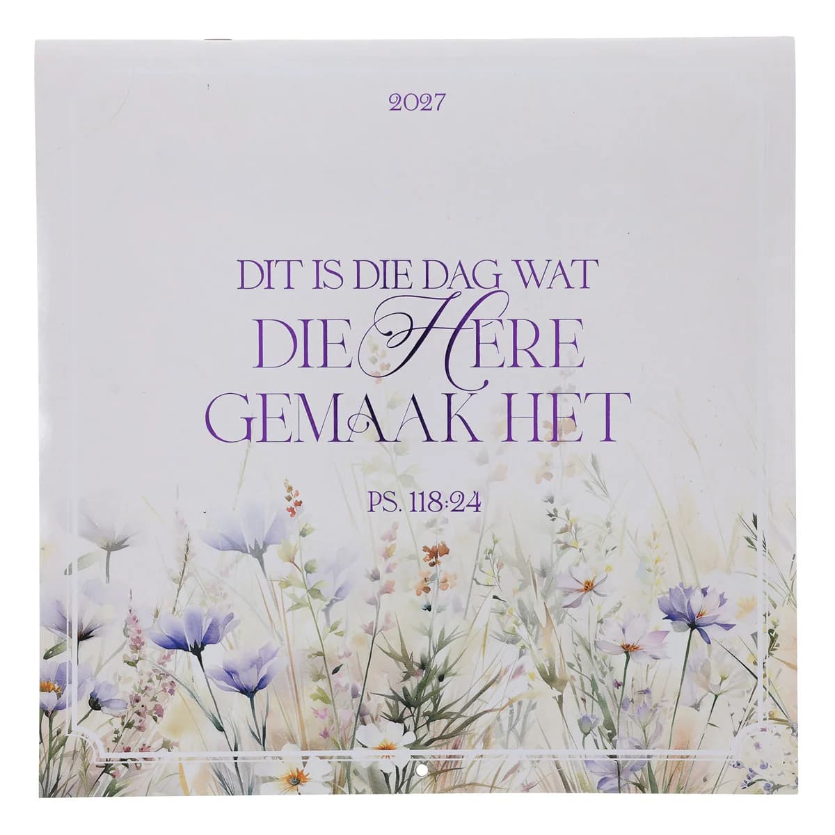 2027 Kalender - Dit Is die Dag Wat die Here Gemaak Het